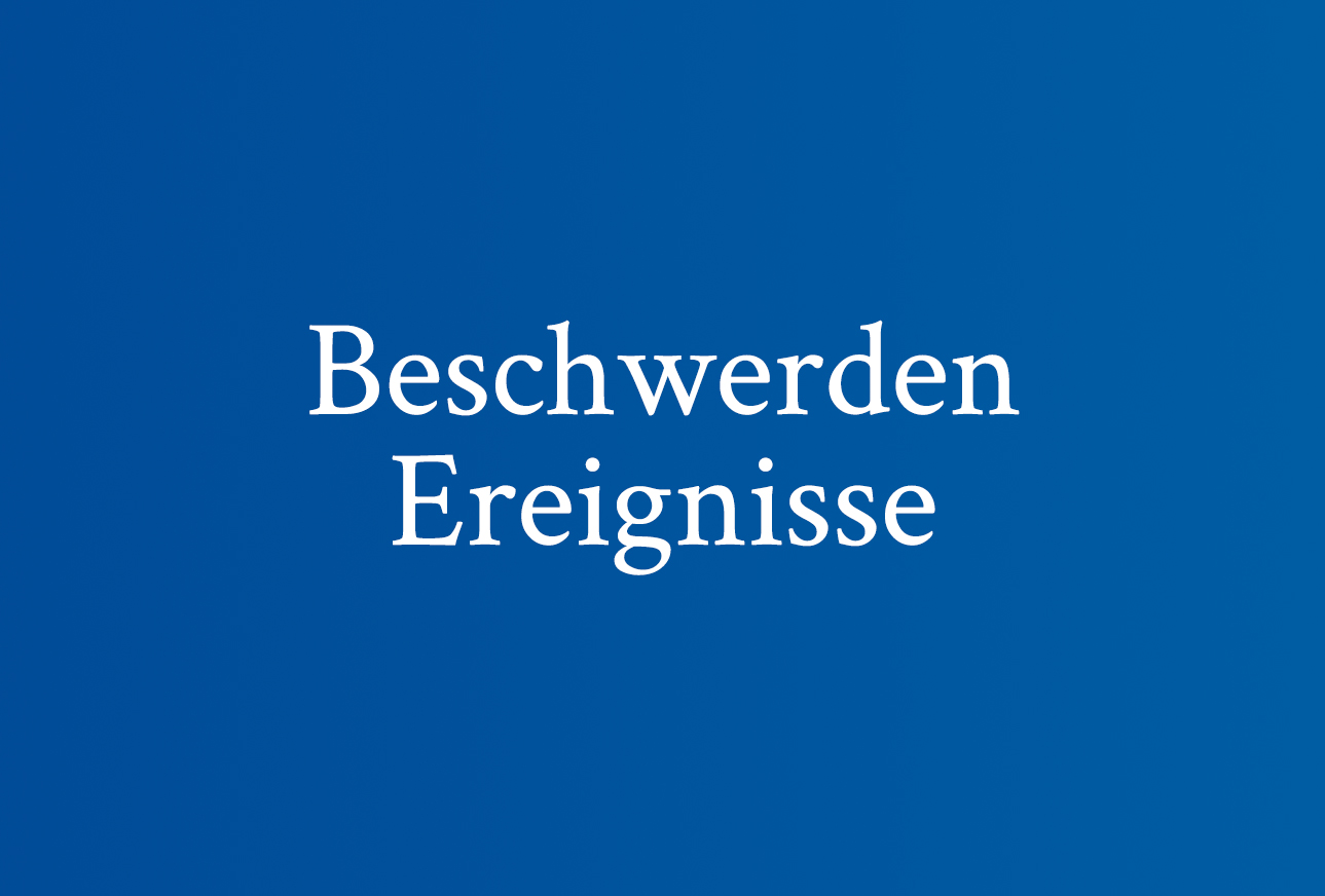 Beschwerden Ereignisse