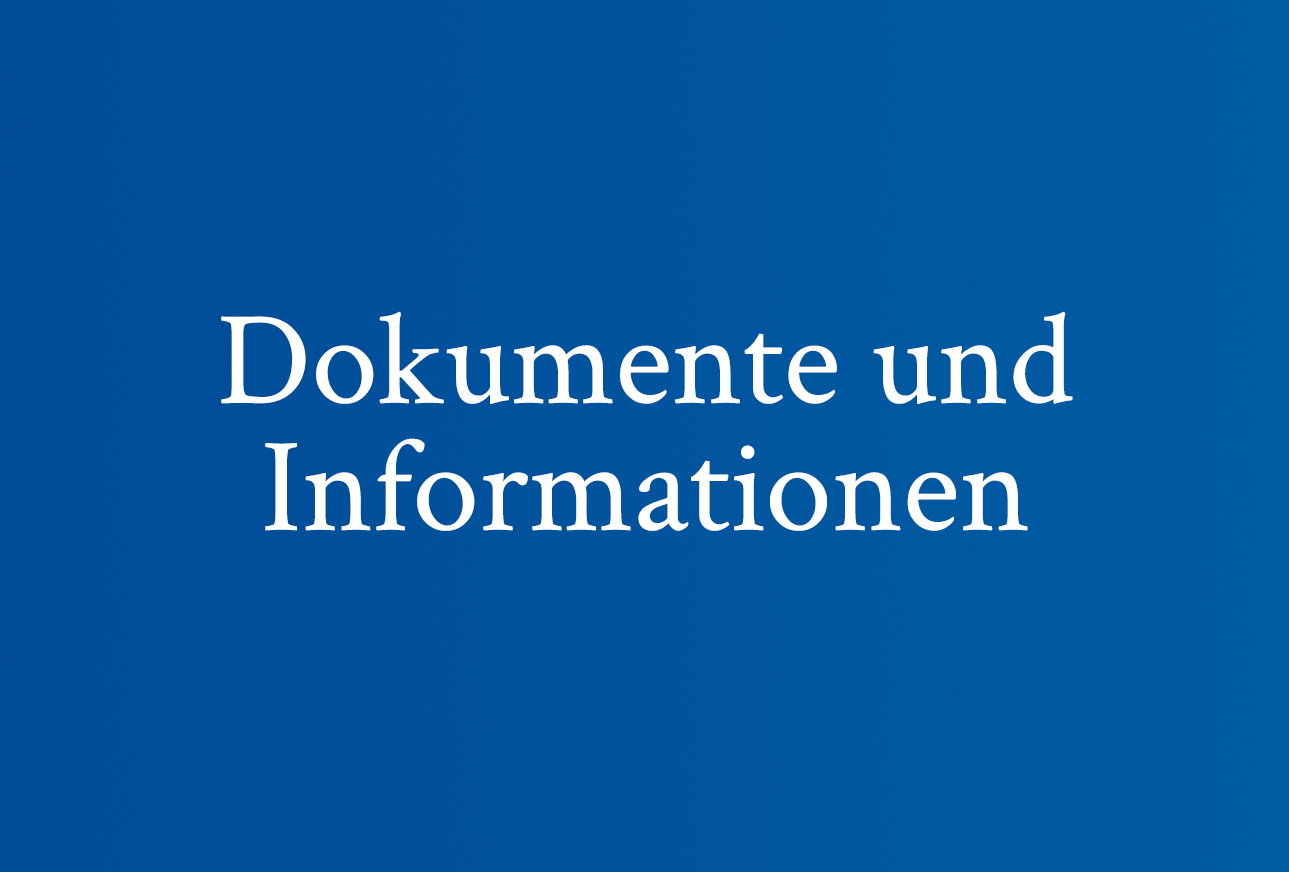 Dokumente und Informationen