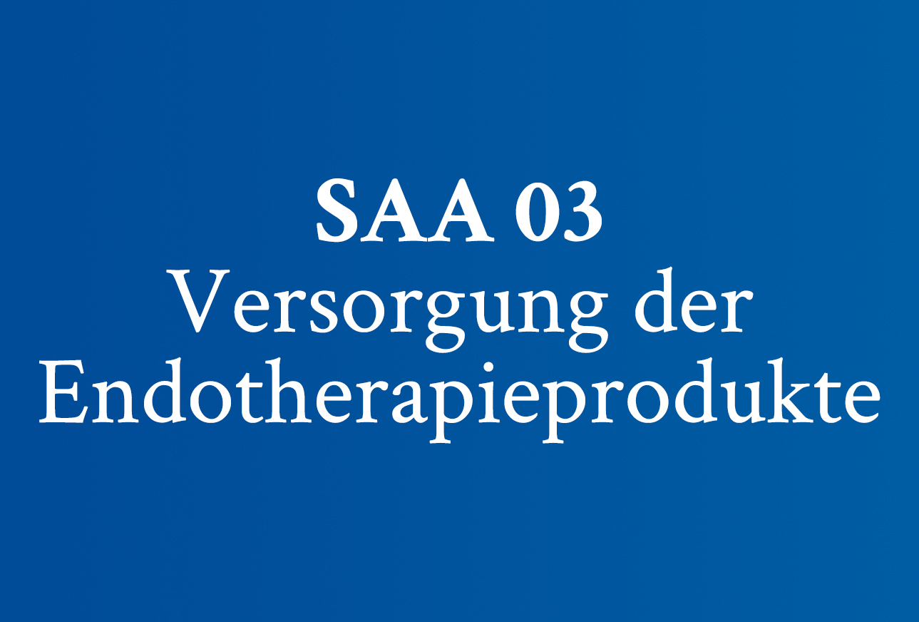 SAA 03 Versorgung der Endotherapieprodukte- Vorbereiten dieser vor dem Einlegen in das RDG – E