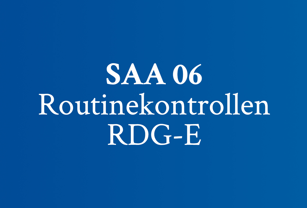 SAA 06 Routinekontrollen RDG-E