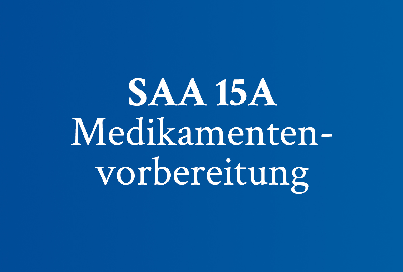 SAA 15a Medikamentenvorbereitung