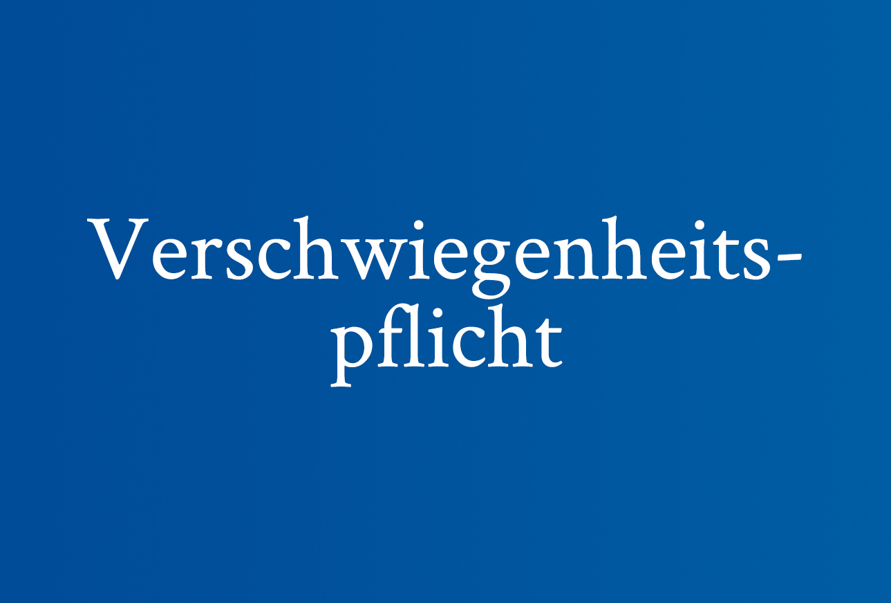 Verschwiegenheitspflicht